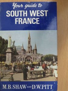 D. W. Pitt - Your Guide to South-West France [antikvár]