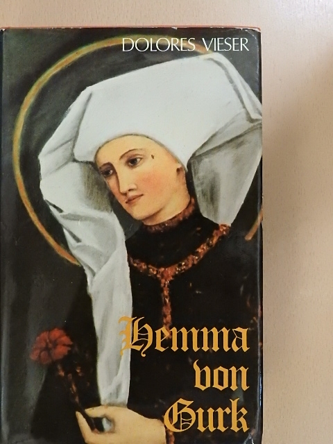Dolores Vieser - Hemma von Gurk [antikvár]