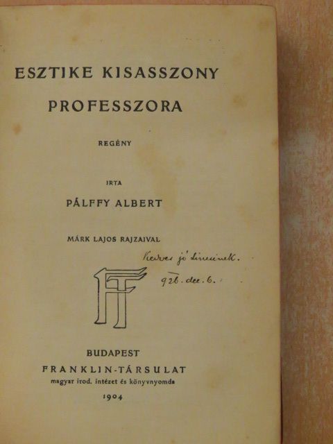 Pálffy Albert - Esztike kisasszony professzora [antikvár]