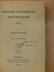 Pálffy Albert - Esztike kisasszony professzora [antikvár]