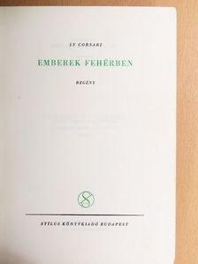 Ly Corsari - Emberek fehérben [antikvár]