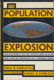 Paul R. Ehrlich, Anne H. Ehrlich - The Population Explosion [antikvár]
