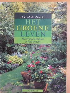 A. C. Muller-Idzerda - Het groene leven [antikvár]