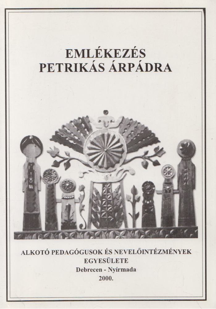 Ferenczi István, Nanszákné Dr. Cserfalvi Ilona, Gerencsér Attila - Emlékezés Petrikás Árpádra [antikvár]