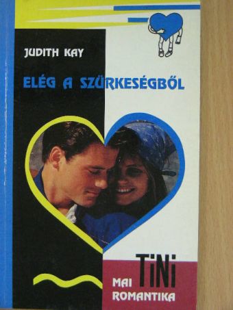 Judith Kay - Elég a szürkeségből [antikvár]
