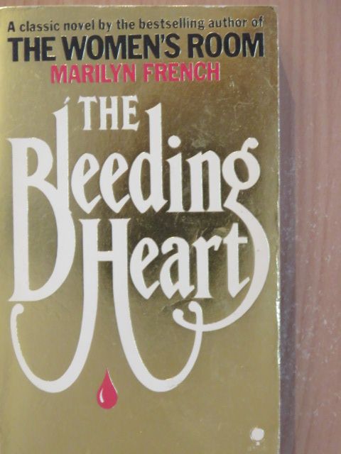 Marilyn French - The Bleeding Heart [antikvár]