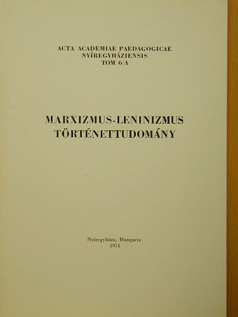 Marxizmus-Leninizmus történettudomány [antikvár]