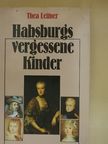 Thea Leitner - Habsburgs vergessene Kinder [antikvár]