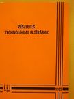 Baumann Pál - Részletes technológiai előírások [antikvár]
