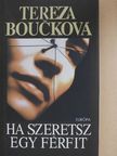 Tereza Boucková - Ha szeretsz egy férfit [antikvár]