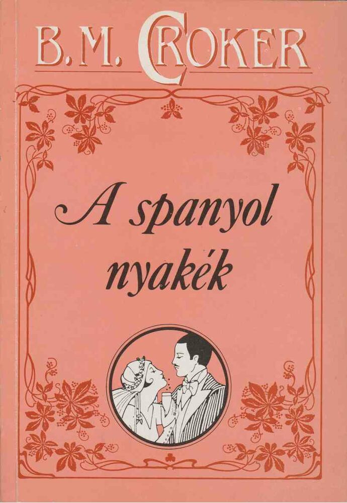 Croker, B. M. - A spanyol nyakék [antikvár]