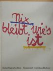 Achim Bröger - Nix bleibt wie's ist [antikvár]