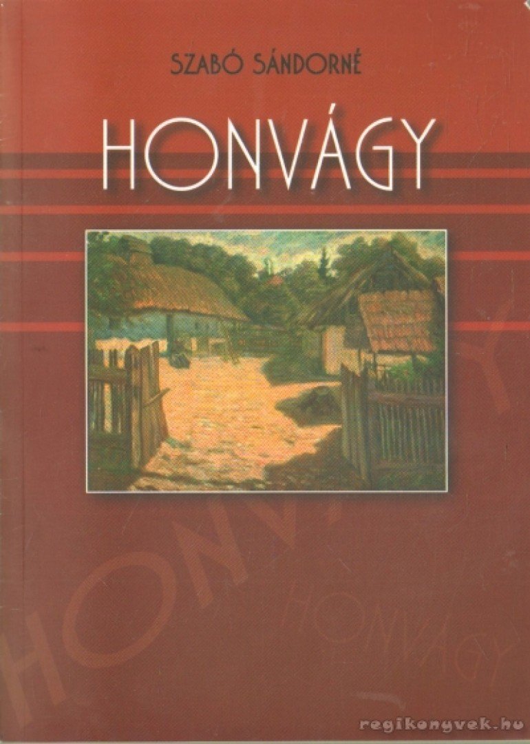 SZABÓ SÁNDORNÉ - Honvágy [antikvár]