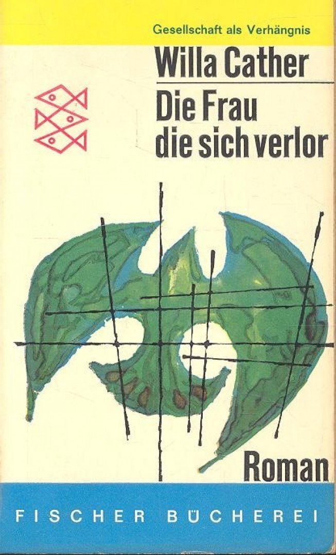 Willa Cather - Die Frau die sich verlor [antikvár]