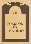 KISS MÁRIA - Folklór és tradíció VII. [antikvár]