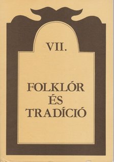 KISS MÁRIA - Folklór és tradíció VII. [antikvár]