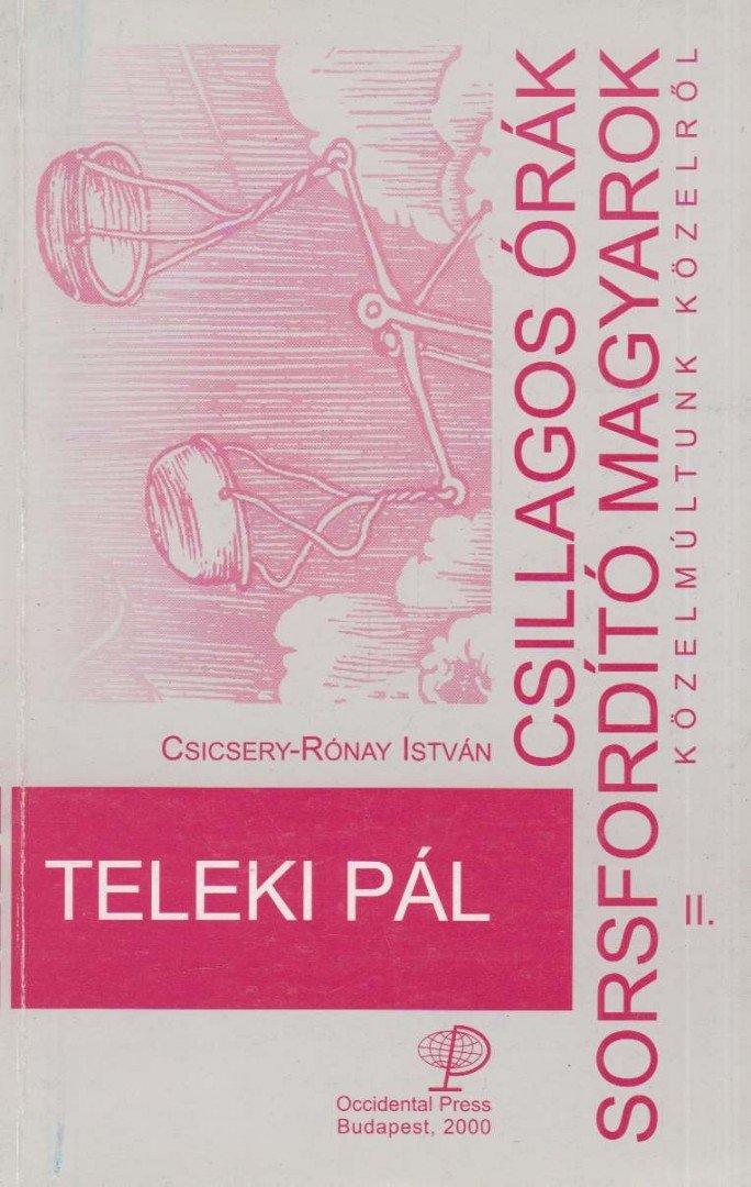 Csicsery- Rónay István - Teleki Pál [antikvár]