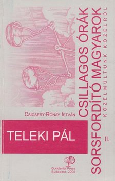 Csicsery- Rónay István - Teleki Pál [antikvár]