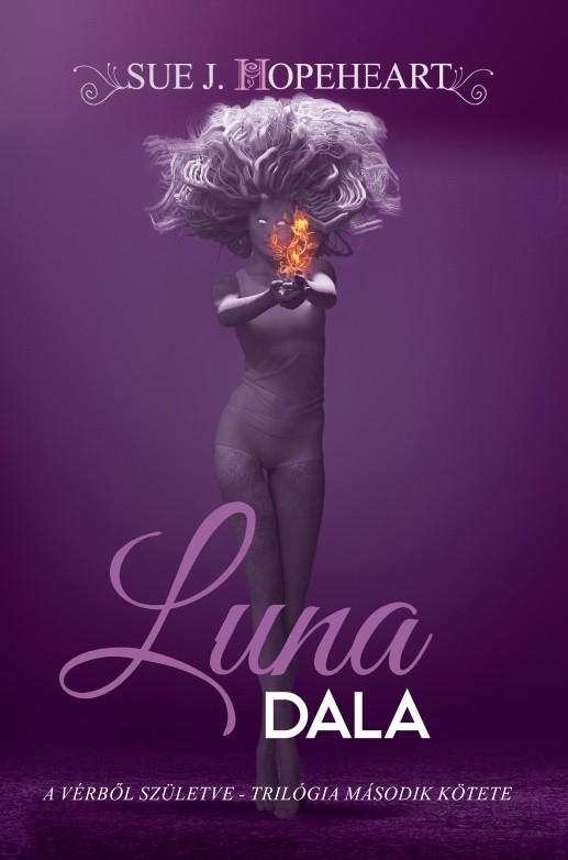 Sue J. Hopeheart - Luna dala - Vérből születve 2. [eKönyv: epub, mobi]