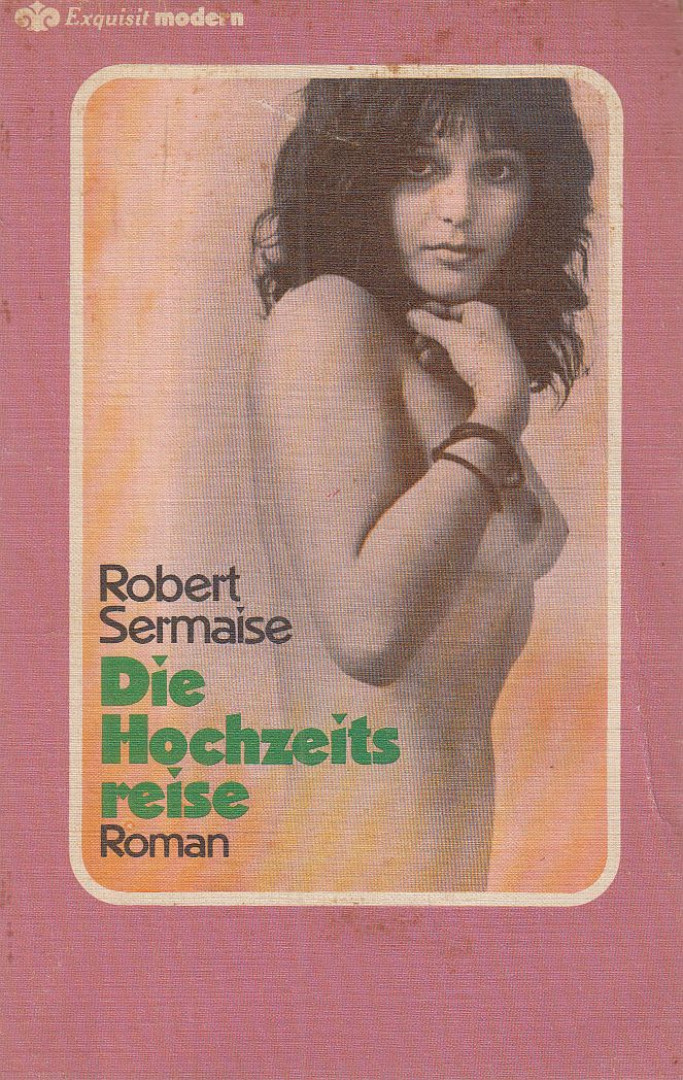 Sermaise, Robert - Die Hochzeitsreise [antikvár]