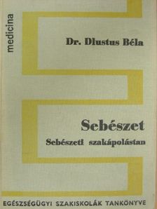Dr. Dlustus Béla - Sebészet [antikvár]
