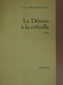 Georges-Olivier Chateaureynaud - Le Démon á la Crécelle [antikvár]