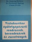 Dr. Hamvay Kálmán - Víztakarékos épületgépészeti rendszerek, berendezések és szerelvények [antikvár]