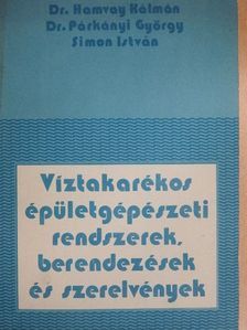 Dr. Hamvay Kálmán - Víztakarékos épületgépészeti rendszerek, berendezések és szerelvények [antikvár]