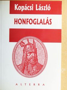 Kopácsi László - Honfoglalás [antikvár]
