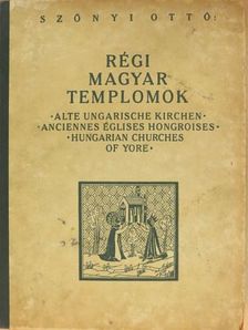 Szőnyi Ottó - Régi magyar templomok [antikvár]