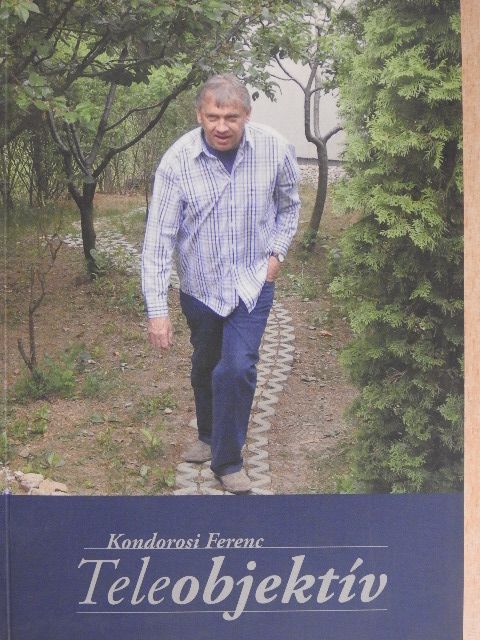 Kondorosi Ferenc - Teleobjektív [antikvár]