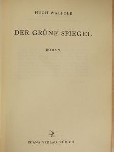 Hugh Walpole - Der Grüne Spiegel [antikvár]