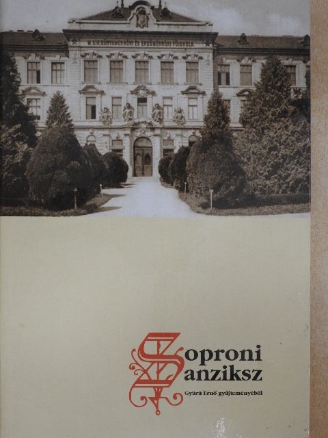 Gyürü Ernő - Soproni anziksz [antikvár]
