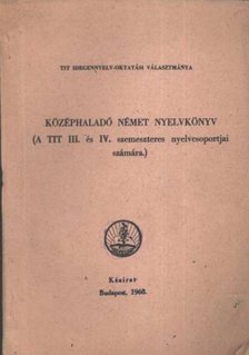 Takács Jánosné, Hofmann László - Középhaladó német nyelvkönyv [antikvár]
