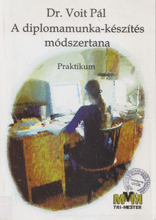 Dr. Voit Pál - A diplomamunka-készítés módszertana [antikvár]