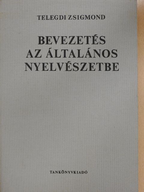 Balázs János - Bevezetés az általános nyelvészetbe [antikvár]