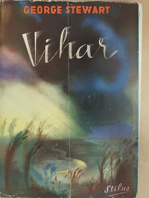George Stewart - Vihar [antikvár]