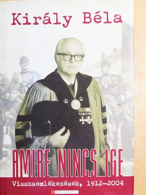 Király Béla - Amire nincs ige [antikvár]