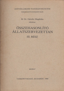 M. Dr. Odorfer Magdolna - Összehasonlító állatszervezettan III. [antikvár]