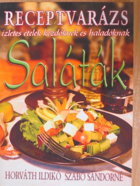 Horváth Ildikó - Saláták [antikvár]