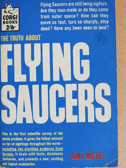 Aimé Michel - The Truth About Flying Saucers [antikvár]