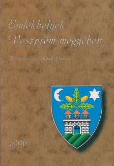 Bándi László - Emlékhelyek Veszprém megyében [antikvár]