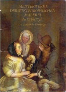 Meisterwerke der westeropaischen Malerei des 15. bis 17. Jh. [antikvár]