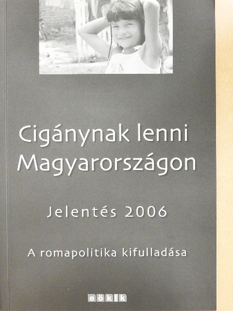 Csík Juci - Cigánynak lenni Magyarországon [antikvár]