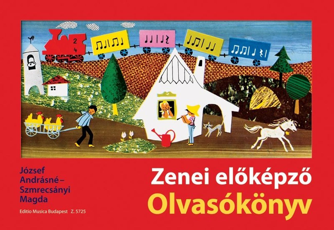 JÓZSEF ANDRÁSNÉ - SZMRECSÁNYI MAGDOLNA - ZENEI ELŐKÉPZŐ OLVASÓKÖNYV