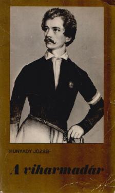 HUNYADY JÓZSEF - A viharmadár [antikvár]
