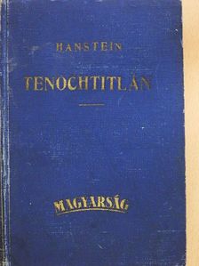 Otfrid von Hanstein - Tenochtitlán [antikvár]