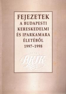 Szöllősi Ferenc - Fejezetek a budapesti kereskedelmi és iparkamara életéből 1997-1998 [antikvár]