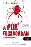 T.R. Ragan - A pók fogságában (Lizzy Gardner-könyvek 1.) [szépséghibás]
