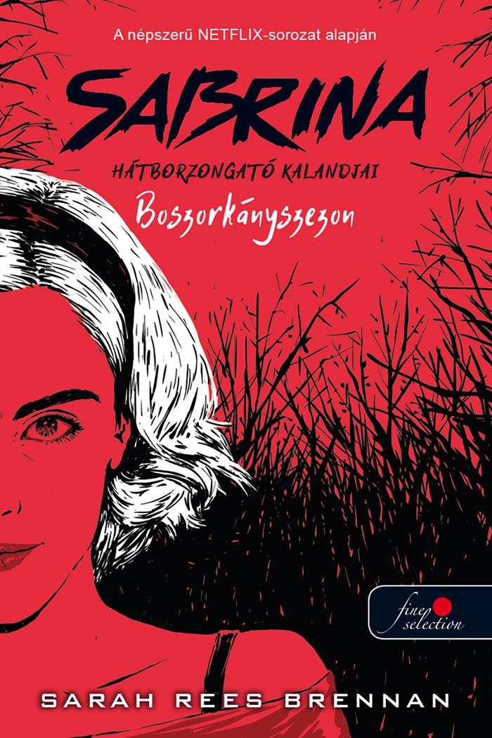 Sarah Rees Brennan - Sabrina hátborzongató kalandjai 1. Boszorkányszezon [szépséghibás]